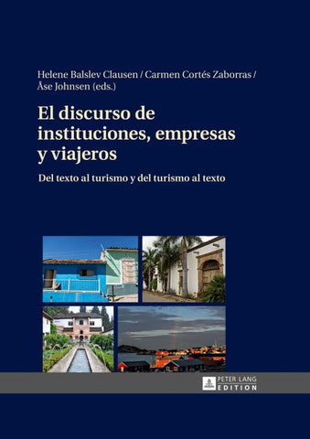 El discurso de instituciones, empresas y viajeros