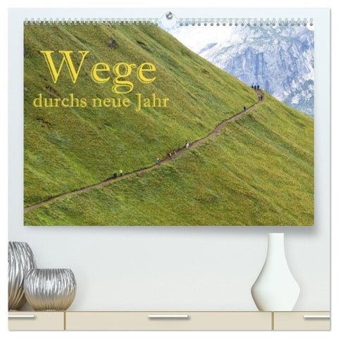 Wege durchs neue Jahr (hochwertiger Premium Wandkalender 2027 DIN A2 quer), Kunstdruck in Hochglanz