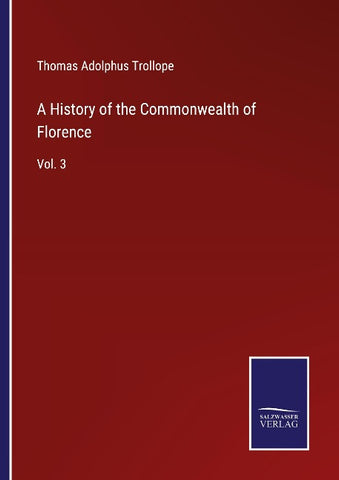 A History of the Commonwealth of Florence