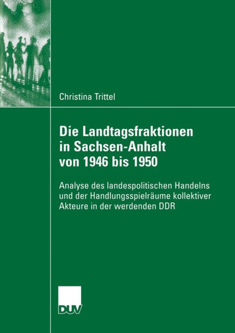 Die Landtagsfraktionen in Sachsen-Anhalt von 1946 bis 1950