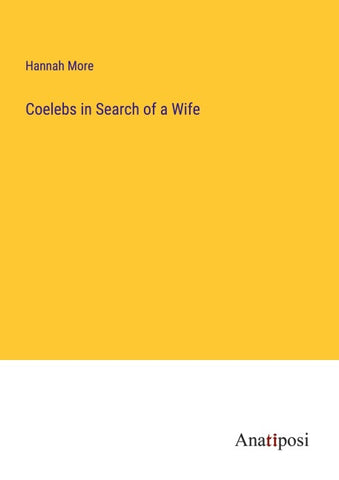 Coelebs in Search of a Wife