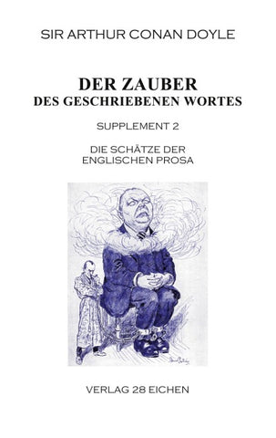Arthur Conan Doyle: Ausgewählte Werke / Der Zauber des geschriebenen Wortes