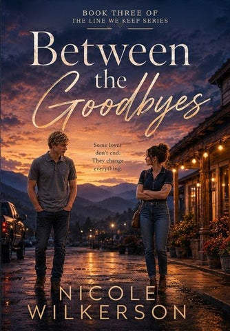 Between the Goodbyes