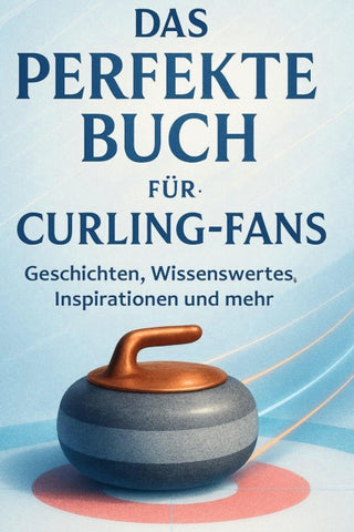 Das perfekte Buch für Curling-Fans