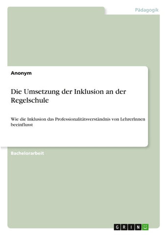 Die Umsetzung der Inklusion an der Regelschule