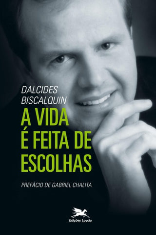 A vida é feita de escolhas