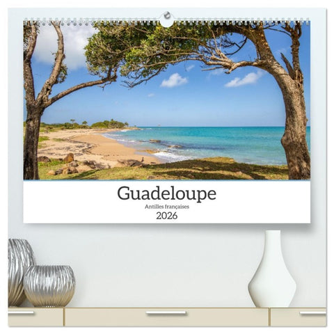 Guadeloupe - Antilles françaises  (Calendrier mural 2026 DIN A2 vertical) calendrier de bureau