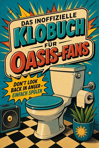 Das inoffizielle Klobuch für Oasis-Fans
