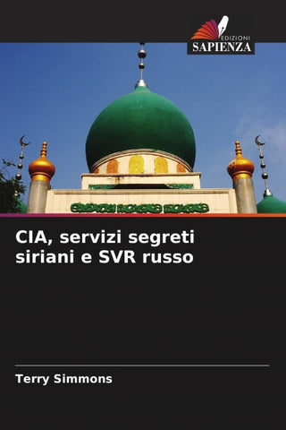 CIA, servizi segreti siriani e SVR russo