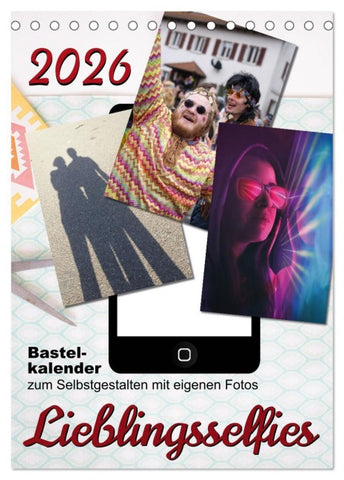 Lieblingsselfies (Tischkalender 2026 DIN A5 hoch), CALVENDO Monatskalender