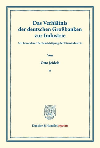 Das Verhältnis der deutschen Großbanken zur Industrie
