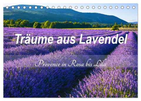 Träume aus Lavendel, Provence in Rosa bis Lila (Tischkalender 2027 DIN A5 quer), CALVENDO Monatskalender