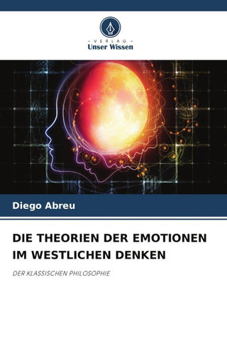 DIE THEORIEN DER EMOTIONEN IM WESTLICHEN DENKEN