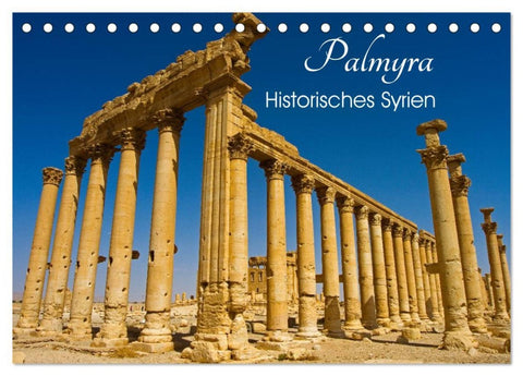 Palmyra - Historisches Syrien (Tischkalender 2026 DIN A5 quer), CALVENDO Monatskalender