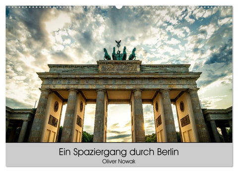 Ein Spaziergang durch Berlin (Wandkalender 2027 DIN A2 quer), CALVENDO Monatskalender