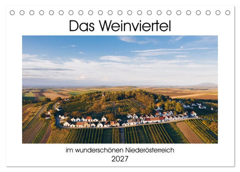 Das Weinviertel im wunderschönen Niederösterreich. (Tischkalender 2027 DIN A5 quer), CALVENDO Monatskalender