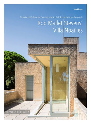 Rob Mallet-Stevens‘ Villa Noailles