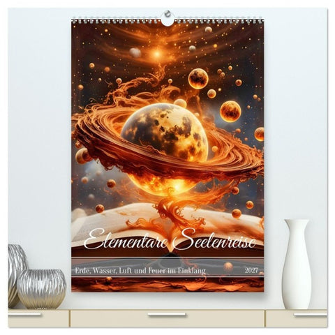 Elementare Seelenreise (hochwertiger Premium Wandkalender 2027 DIN A2 hoch), Kunstdruck in Hochglanz
