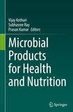 Microbial Products for Health and Nutrition