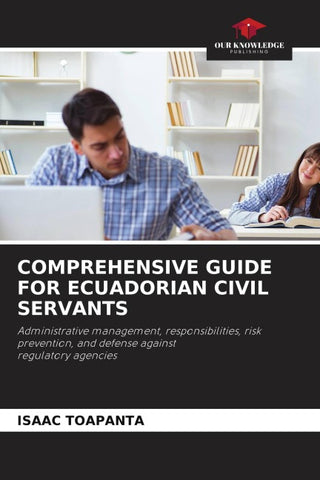 COMPREHENSIVE GUIDE FOR ECUADORIAN CIVIL SERVANTS