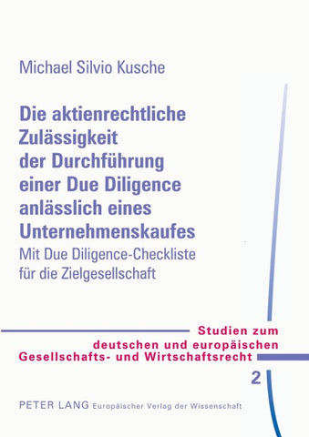 Die aktienrechtliche Zulässigkeit der Durchführung einer Due Diligence anlässlich eines Unternehmenskaufes
