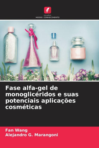 Fase alfa-gel de monoglicéridos e suas potenciais aplicações cosméticas