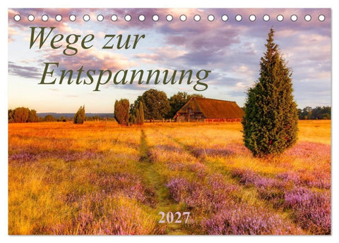 Wege zur Entspannung 2027 (Tischkalender 2027 DIN A5 quer), CALVENDO Monatskalender