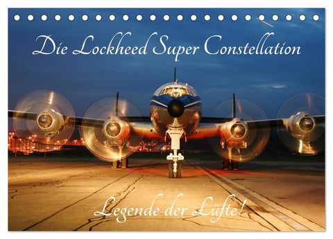 Lockheed Super Constellation - Legende der Lüfte (Tischkalender 2027 DIN A5 quer), CALVENDO Monatskalender