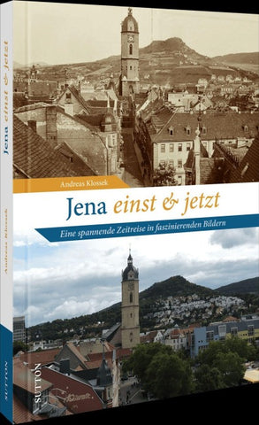 Jena einst und jetzt