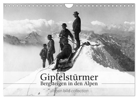Gipfelstürmer - Bergsteigen in den Alpen (Wandkalender 2026 DIN A4 quer), CALVENDO Monatskalender
