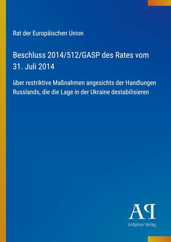 Beschluss 2014/512/GASP des Rates vom 31. Juli 2014