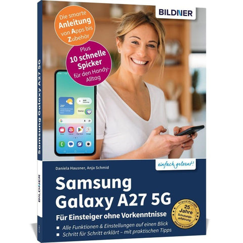 Samsung Galaxy A27 5G - Praxisbuch für Einsteiger ohne Vorkenntnisse