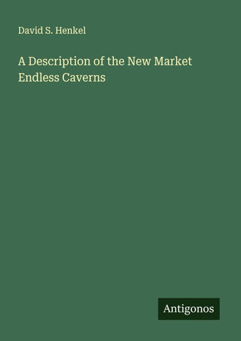 A Description of the New Market Endless Caverns