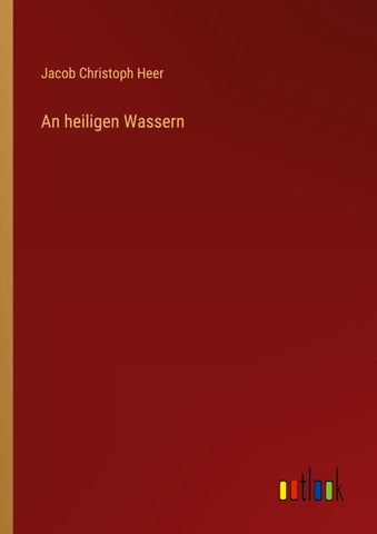 An heiligen Wassern