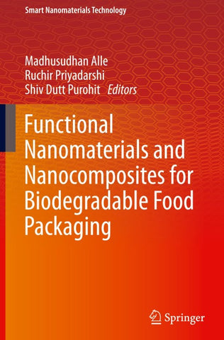 Functional Nanomaterials and Nanocomposites for Biodegradable Food Packaging
