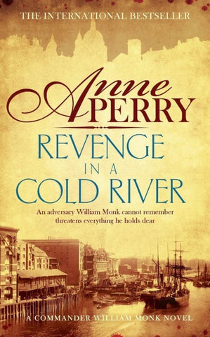 Revenge in a Cold River (William Monk Mystery, Book 22)