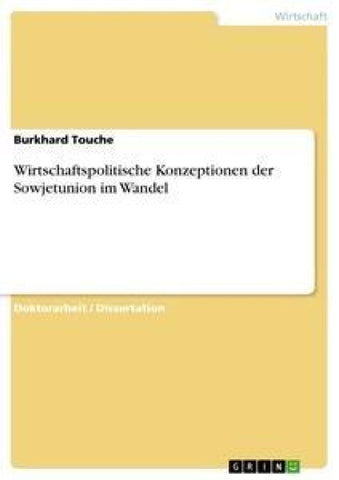 Wirtschaftspolitische Konzeptionen der Sowjetunion im Wandel