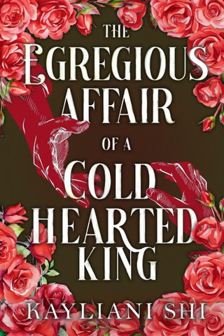 The Egregious Affair of a Cold-Hearted King