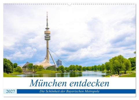 München entdecken - Die Schönheit der Bayerischen Metropole (Wandkalender 2027 DIN A2 quer), CALVENDO Monatskalender