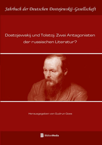 Dostojewskij und Tolstoj: Zwei Antagonisten der russischen Literatur?