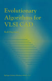 Evolutionary Algorithms for VLSI CAD