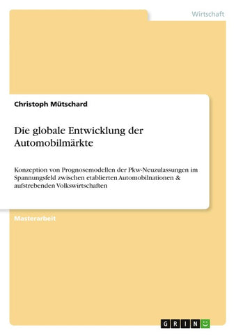 Die globale Entwicklung der Automobilmärkte