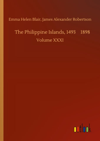 The Philippine Islands, 14931898