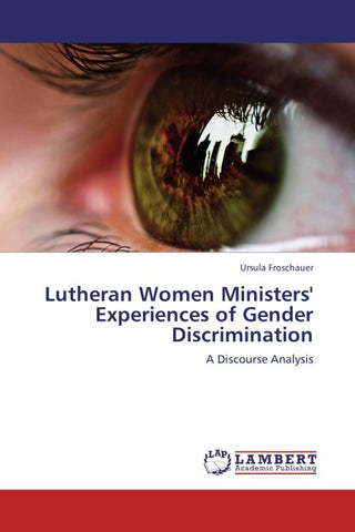 Lutheran Women Ministers' Experiences of Gender Discrimination