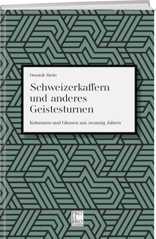 Schweizerkaffern und andere Geistesarbeiten