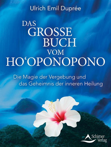Das große Buch vom Ho‘oponopono