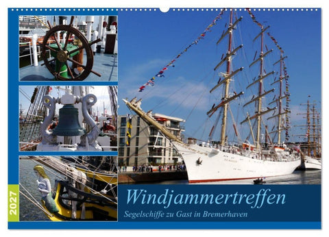 Windjammertreffen - Segelschiffe zu Gast in Bremerhaven (Wandkalender 2027 DIN A2 quer), CALVENDO Monatskalender