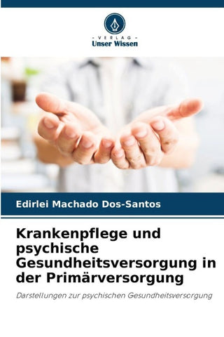 Krankenpflege und psychische Gesundheitsversorgung in der Primärversorgung