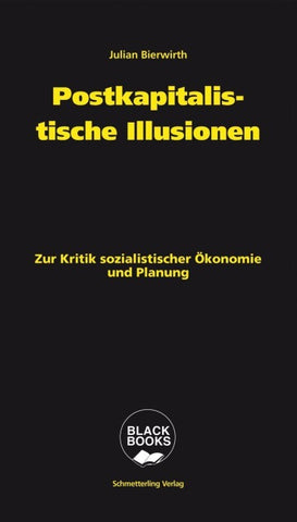 Postkapitalistische Illusionen
