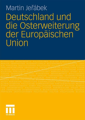 Deutschland und die Osterweiterung der Europäischen Union